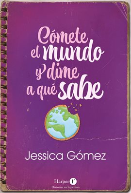 Cover image for Comete el mundo y dime a que sabe