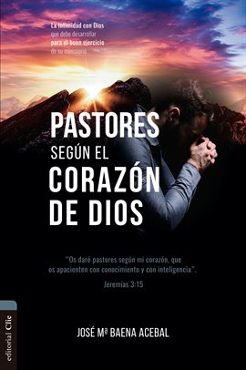 Cover image for Pastores según el corazón de Dios