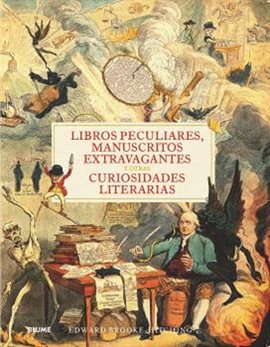 Cover image for Libros peculiares, manuscritos extravagantes y otras curiosidades literarias