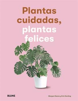Cover image for Plantas cuidadas, plantas felices