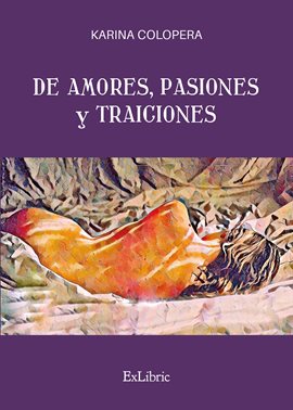 Imagen de portada para De amores, pasiones y traiciones