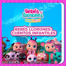 Bebés Llorones: Cuentos infantiles