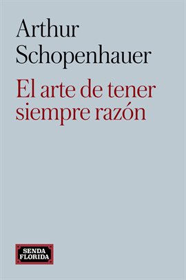 Cover image for El arte de tener siempre razón