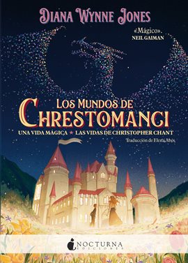 Los Mundos De Chrestomanci: Una Vida Mágica Y Las Vidas De Christopher Chant