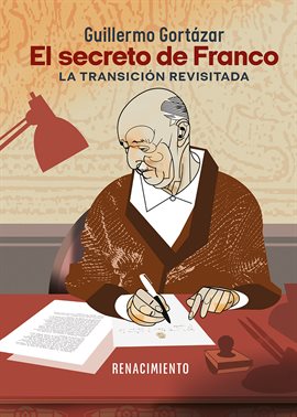 Cover image for El secreto de Franco. La Transición revisitada