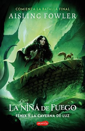 La Niña de Fuego: Fénix y la Caverna de Luz (Libro 3) La Niña de Fuego: Fénix y la Caverna de Luz (Libro 3)