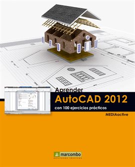 Cover image for Aprender Autocad 2012 con 100 ejercicios prácticos