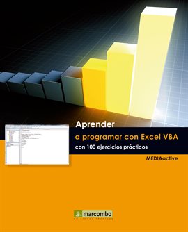 Cover image for Aprender a programar con Excel VBA con 100 ejercicios práctico