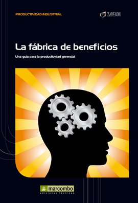 Cover image for La fábrica de beneficios