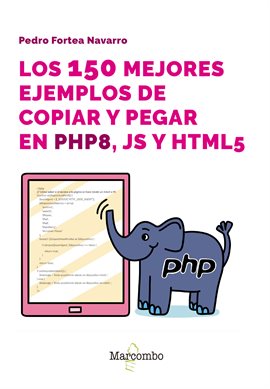 Imagen de portada para Los 150 mejores ejemplos de copiar y pegar en PHP8, JS y HTML5