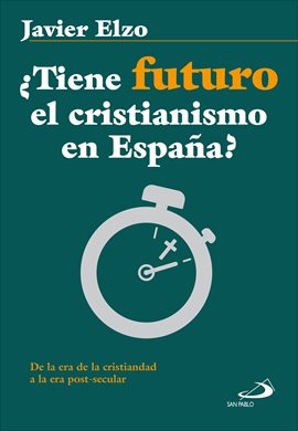 Cover image for ¿Tiene futuro el cristianismo en España?