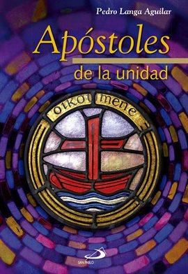 Imagen de portada para Apóstoles de la unidad