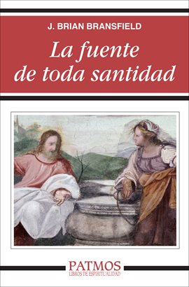 Cover image for La fuente de toda santidad