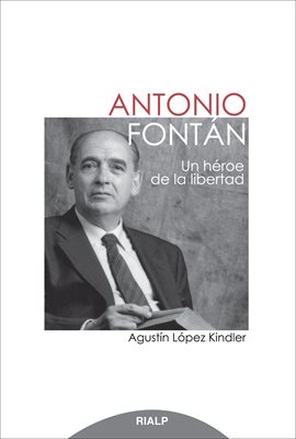 Cover image for Antonio Fontán. Un héroe de la libertad