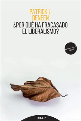Cover image for ¿Por qué ha fracasado el liberalismo?