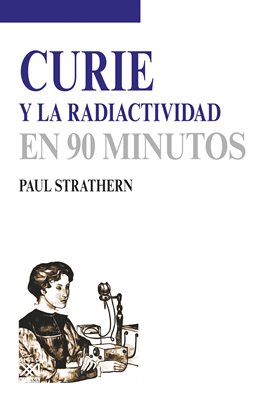 Cover image for Curie y la radiactividad