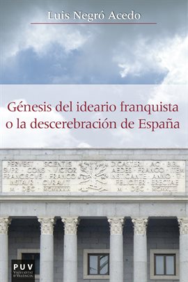 Cover image for Génesis del ideario franquista o la descerebración de España