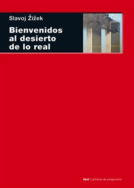 Cover image for Bienvenidos al desierto de lo real
