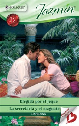 Cover image for Elegida por el jeque - La secretaria y el magnate