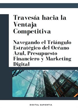Cover image for TRAVESÍA HACIA LA VENTAJA COMPETITIVA