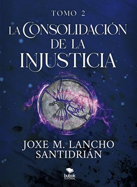 Cover image for La Consolidación De La Injusticia - Tomo 2