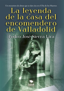 Imagen de portada para La Leyenda De La Casa Del Encomendero De Valladolid