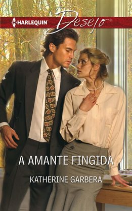 Cover image for A Amante Fingida