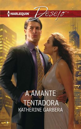 Cover image for A Amante Tentadora