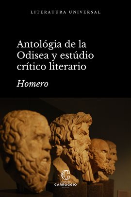Cover image for Antología de la Odisea y estudio crítico literario