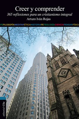 Creer y comprender: 365 reflexiones para un cristianismo integral Creer y comprender: 365 reflexiones para un cristianismo integral