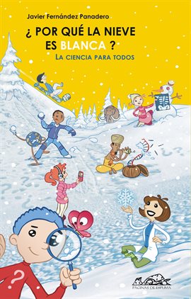 Imagen de portada para ¿Por qué la nieve es blanca?