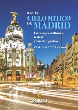 Cover image for Bajo el cielo mítico de Madrid