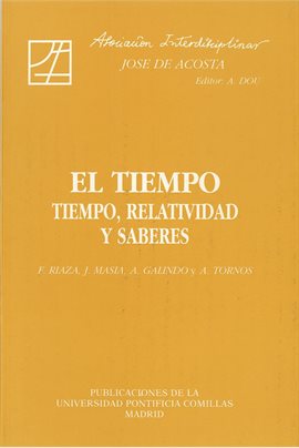 Cover image for El tiempo: tiempo, relatividad y saberes