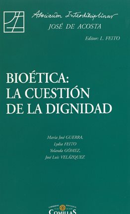 Cover image for Bioética: la cuestión de la dignidad