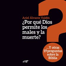 Imagen de portada para ¿Por  qué Dios permite los males y la muerte?