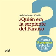 Imagen de portada para ¿Quién era la serpiente del Paraíso?