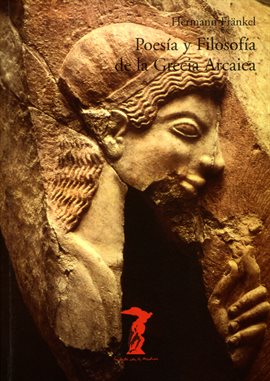 Imagen de portada para Poesía y Filosofía de la Grecia Arcaica