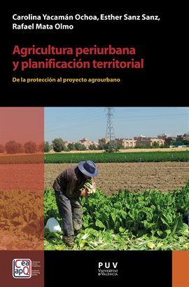 Cover image for Agricultura periurbana y planificación territorial