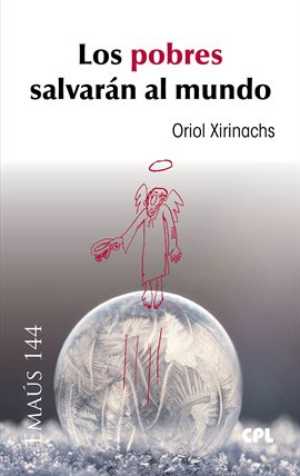 Imagen de portada para Los pobres salvarán al mundo