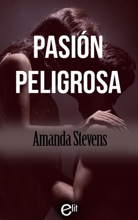 Cover image for Pasión peligrosa