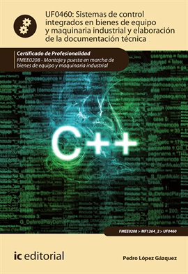 Imagen de portada para Sistemas de control integrados en bienes de equipo y maquinaria industrial y elaboración de la docum