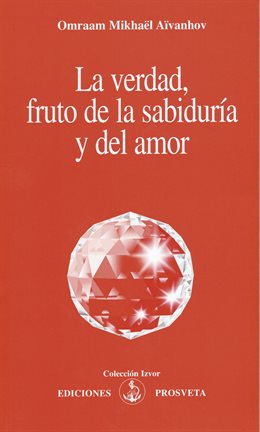 Imagen de portada para La verdad, fruto de la sabiduría y del amor