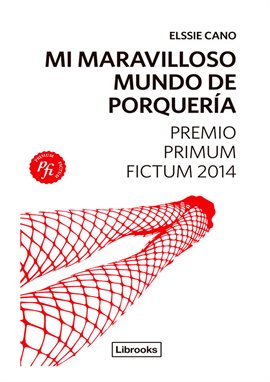 Imagen de portada para Mi maravilloso mundo de porquería