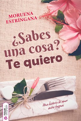 Imagen de portada para ¿Sabes una cosa? Te quiero