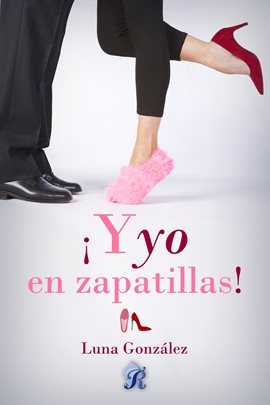 Cover image for ¡Y yo en zapatillas!
