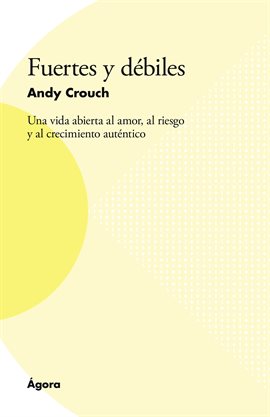 Cover image for Fuertes y débiles
