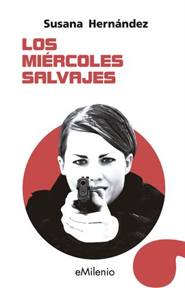 Cover image for Los miércoles salvajes