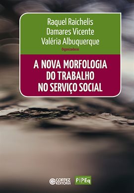 Cover image for A Nova Morfologia Do Trabalho No Serviço Social