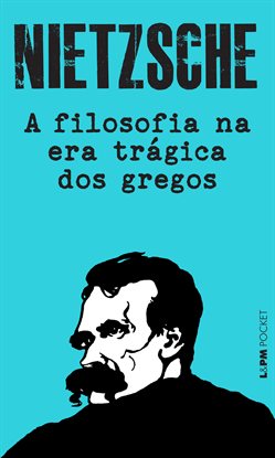 A Filosofia Na Era Trágica Dos Gregos