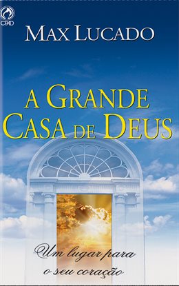 Cover image for A Grande Casa De Deus